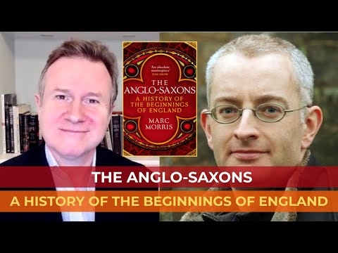 Marc Morris | The Anglo-Saxons: A History of the beginnings of England