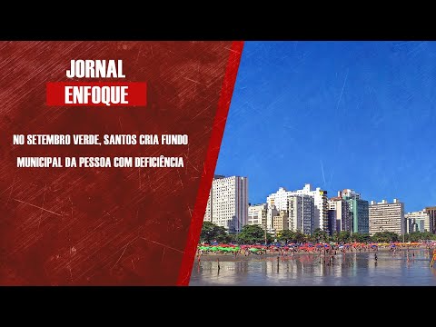 No Setembro Verde, Santos cria Fundo Municipal da Pessoa com Deficiência
