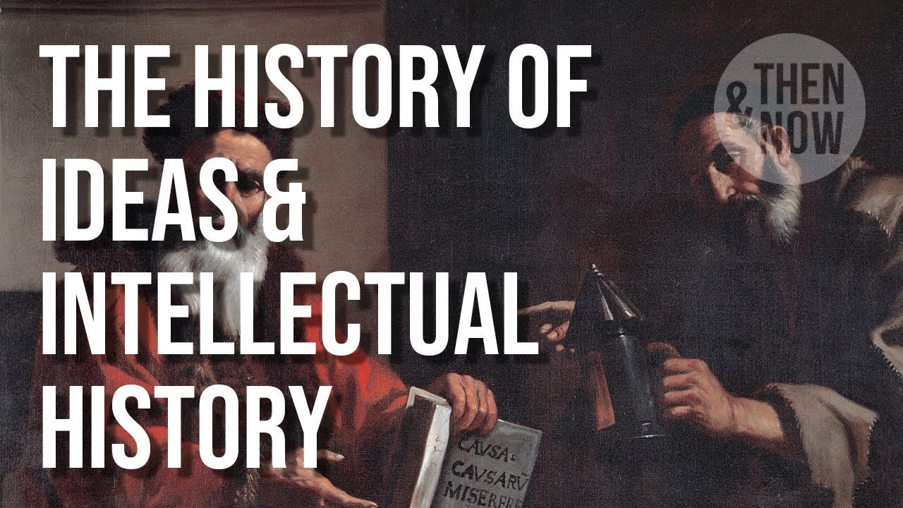 The History of Philosophy, History of Ideas & Intellectual History