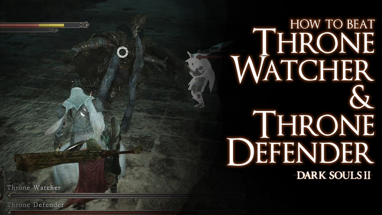 How to Beat the Throne Watcher and Throne Defender bosses - Dark Souls 2 - YouTube