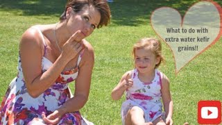 What to do with extra water kefir grains