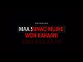Maa Sunao Mujhe Woh Kahani Karaoke Siza Roy