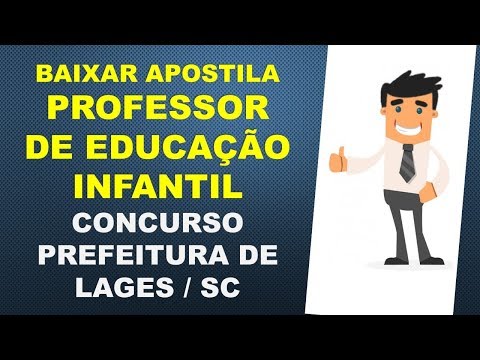 Baixar Apostila  PROFESSOR DE EDUCAÇÃO INFANTIL Concurso Prefeitura de Lages SC