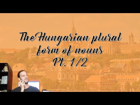 Beginner Hungarian pt. 24: The plural form of nouns (1/2) [Hungarian Lesson]