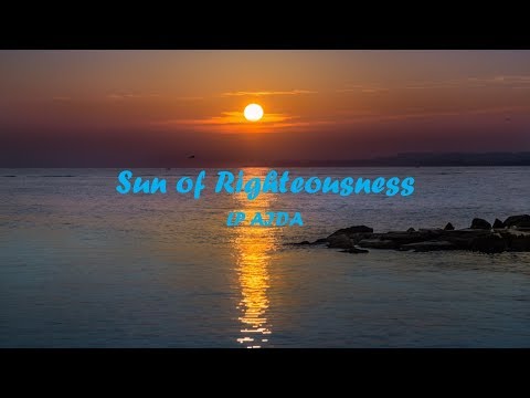 Sun Of Righteousness - LP Aida (LYRICS)