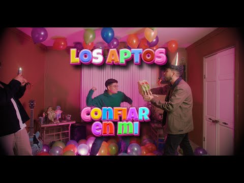 Los Aptos - Confiar En Mi (Video Oficial)