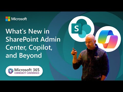 Latest Updates: SharePoint Admin & Copilot | MS 365 Conf 2024