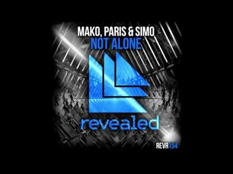 Mako, Paris & Simo - Not Alone