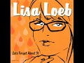 Lisa Loeb - Let's Forget About It