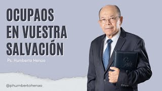 WORK OUT YOUR OWN SALVATION | Ps. Humberto Henao