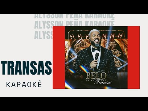 Karaokê - Belo - Transas