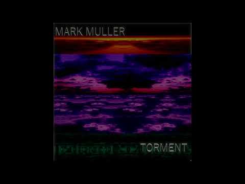 Mark Muller - Torment (Full Album)