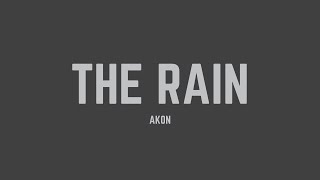 Akon - The Rain (Lyrics)