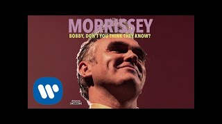 Kadr z teledysku Bobby, Don't You Think They Know? tekst piosenki Morrissey