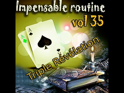 Voir la vidéo Impensable Routine N° 35 - Triple révélation incroyable ( Téléchargement )