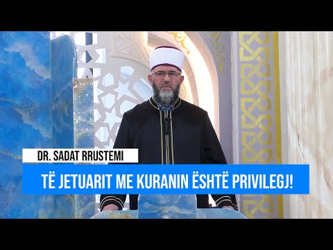 Hytbe | Të jetuarit me Kuranin është privilegj! - Dr. Sadat Rrustemi