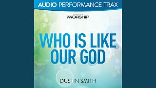 Who Is Like Our God [Original Key with Background Vocals]