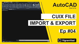 Import and export a CUIX file in AutoCAD | Ep 04