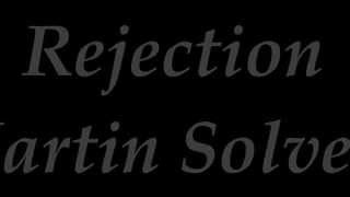 Martin Solveig-Rejection Lyrics Video