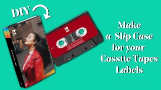 DIY: design and make a cassette slip case (with labels) templates included