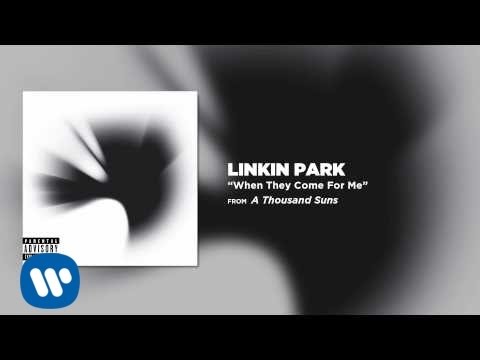 When They Come For Me - Linkin Park (A Thousands Suns)