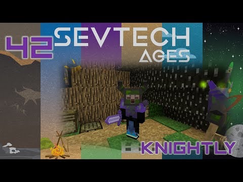 SevTech Ages - 42 - Knightly