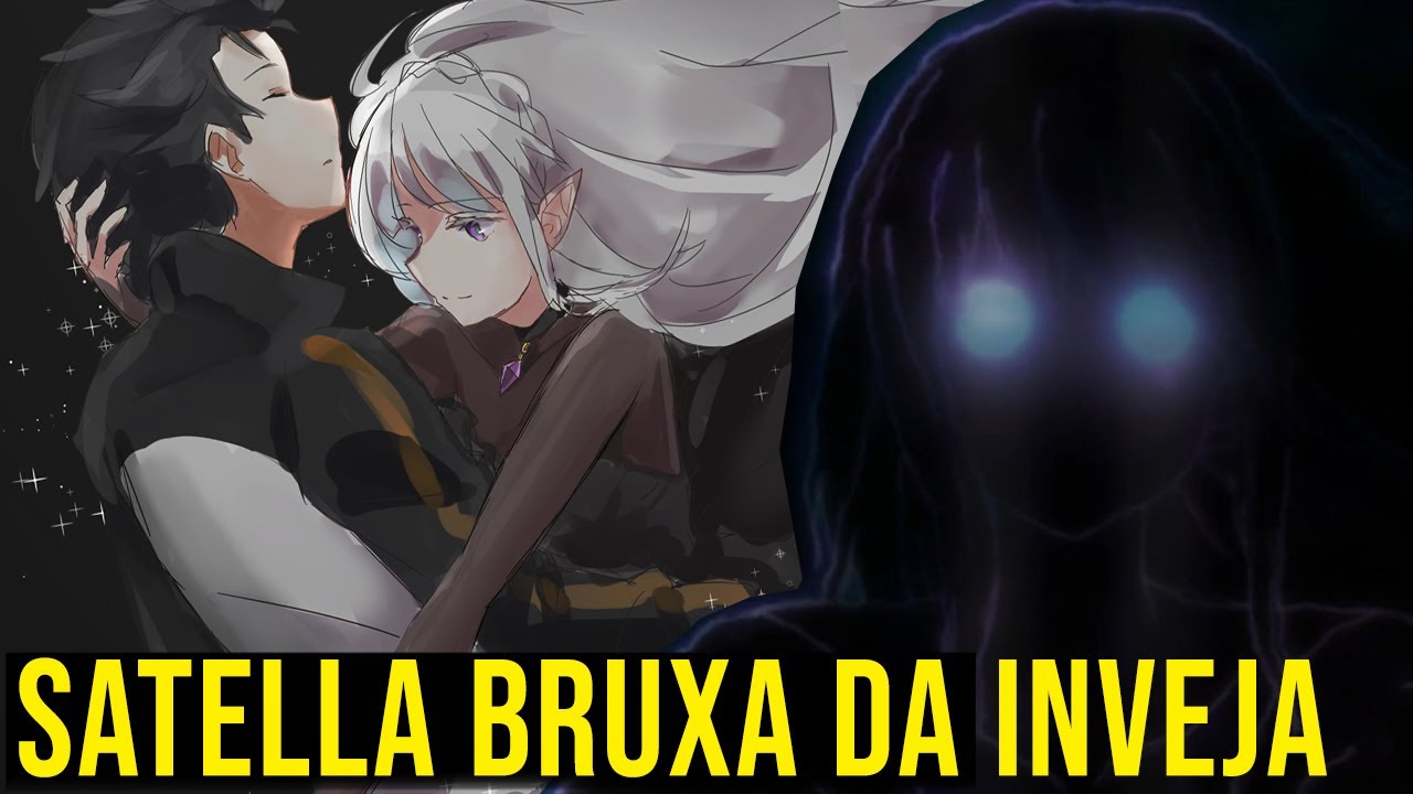 RE ZERO A BRUXA DA INVEJA - QUEM É ELA! SATELLA