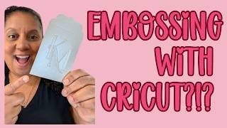 Embossing with Cricut - BEGINNER FRIENDLY!