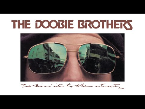 The Doobie Brothers - Takin' It To The Streets (Full Album) [Official Video]