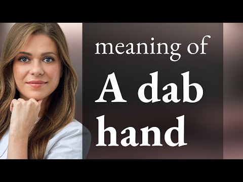 Mastering the Phrase "A Dab Hand" in English