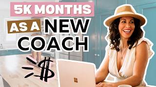 How I Would Make $5k Consistent Months as a New Life Coach
