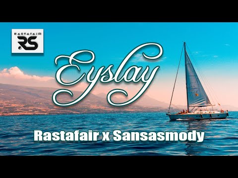 Rastafair x Sansasmody - Eyslay ( Original Mix )