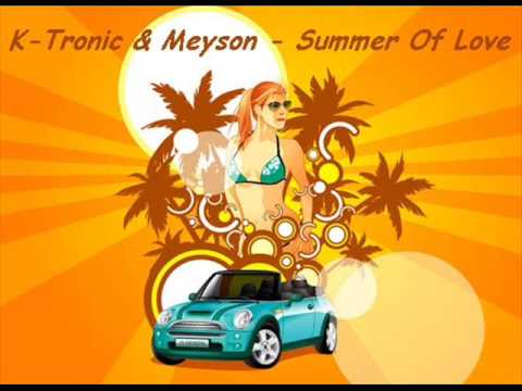 K-Tronic & Meyson - Summer Of Love (Club Mix)