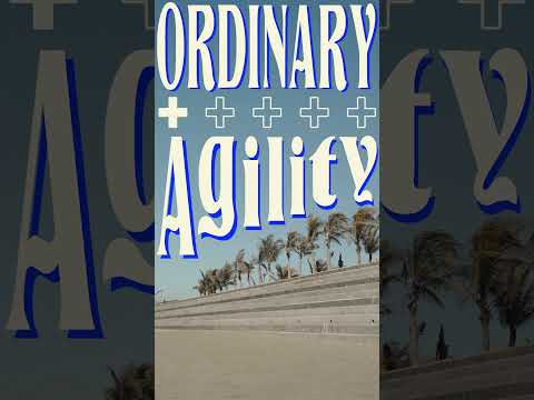 AGILITY x ORDINARY Vol.1
