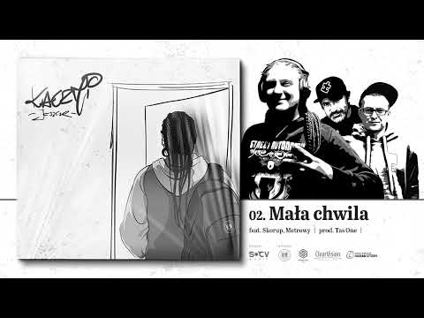 KACZMI x SKORUP x METROWY - Mała chwila (prod. Tas One)