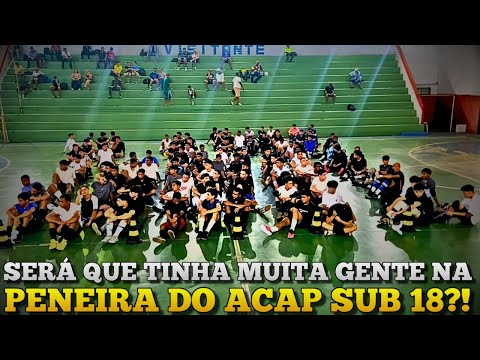 FOMOS NA PENEIRA DO ACAP SUB 18 - Será que tinha muita gente 😳 ?