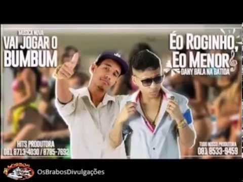 Mc Menor e Mc Roginho   Joga o Bumbum Em Mim