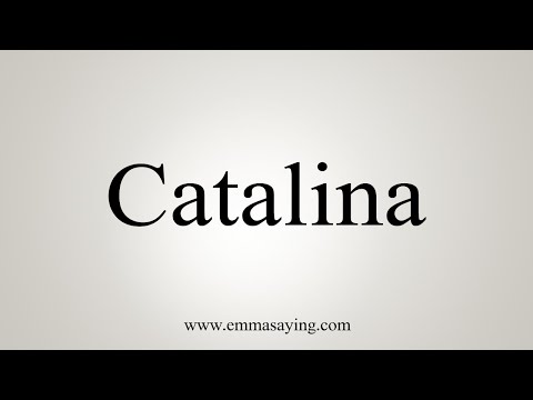 How To Say Catalina
