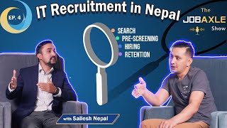 The JobAxle Show With Sailesh Nepal || IT Recruitment in Nepal || Episode-04