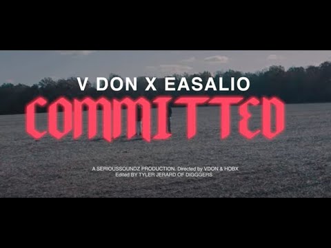V Don - Committed Feat. Easalio (Official Video)