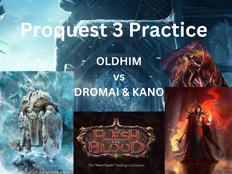 Proquest 3 Oldhim Practice (1) vs Dromai and Kano