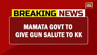 Mamata Banerjee Government To Give Gun Salute To KK, Mamata Speaks To KK's Wife Offers Condolences