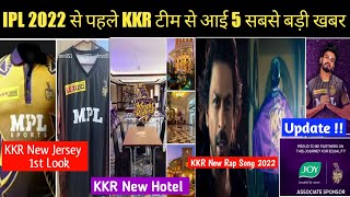 5 Big News On KKR|KKR New Jersey Announced| KKR New Rap Song IPL 2022,New Hotel & Many More Updates