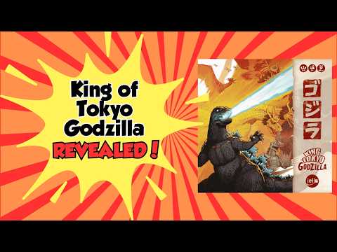 King of Tokyo Godzilla Revealed!