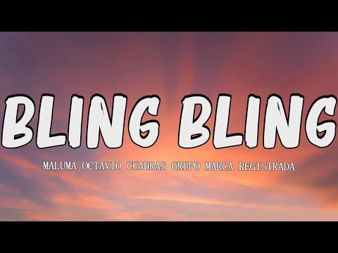 Maluma, Octavio Cuadras, Grupo Marca Registrada - Bling Bling (letra/lyric)