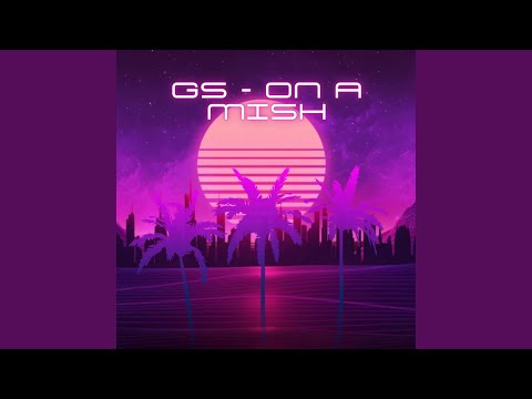 ON A MISH (KATY B FLIP)