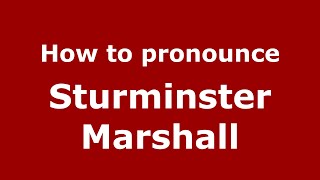 How to pronounce Sturminster Marshall