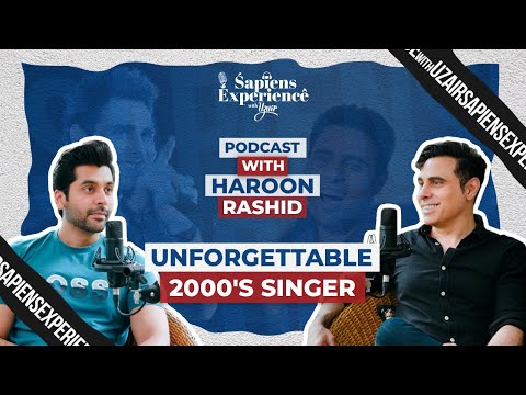Unforgettable 2000's Singer | Sapiens Experience with Uzair Episode 9 ft. Haroon Rashid