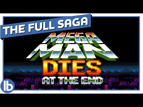 Mega Man Dies At The End - The Complete Saga