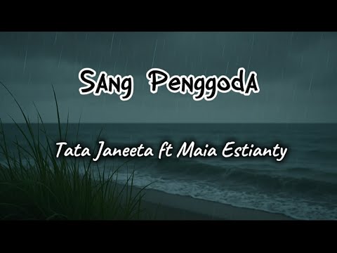 Tata Janeeta ft Maia Estianty - Sang Penggoda | Lirik lagu [Lyrics Music Video]